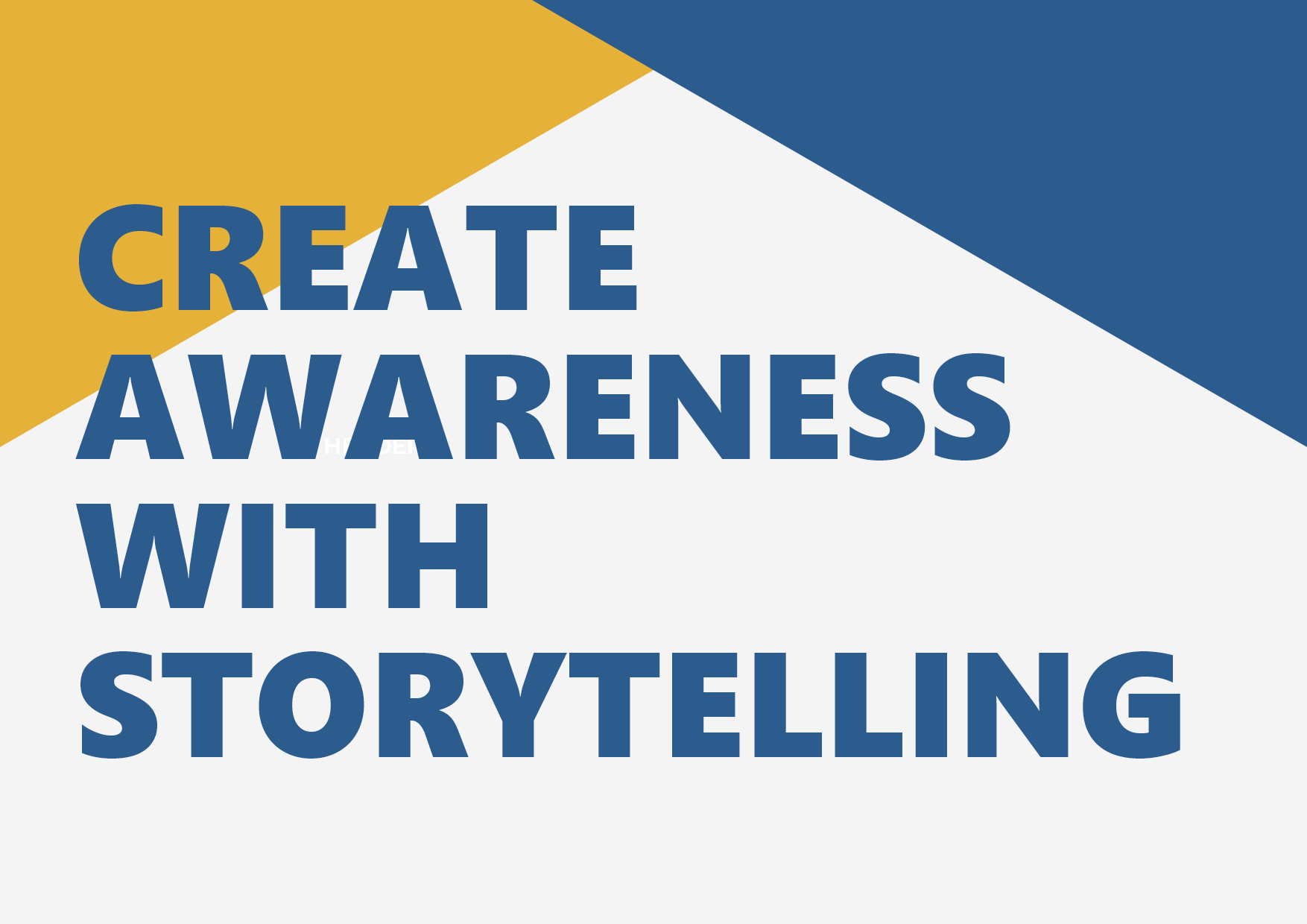 Create Awareness With Storytelling